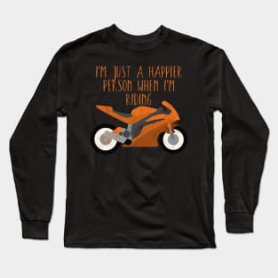 Motorcycle happier person riding Long Sleeve T-Shirt